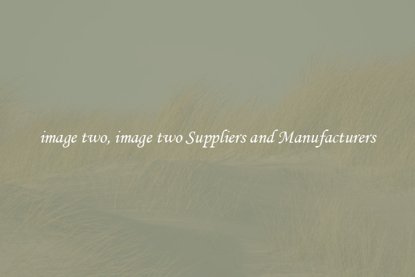image two, image two Suppliers and Manufacturers