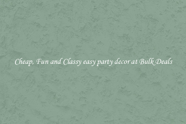 Cheap, Fun and Classy easy party decor at Bulk Deals
