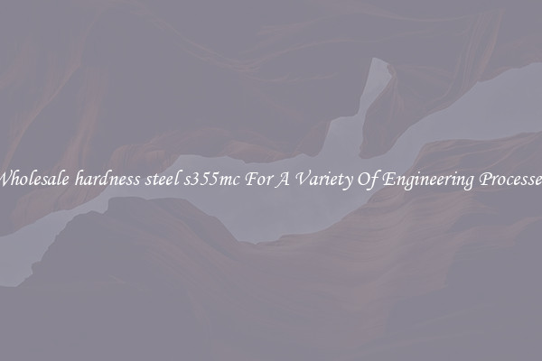 Wholesale hardness steel s355mc For A Variety Of Engineering Processes 