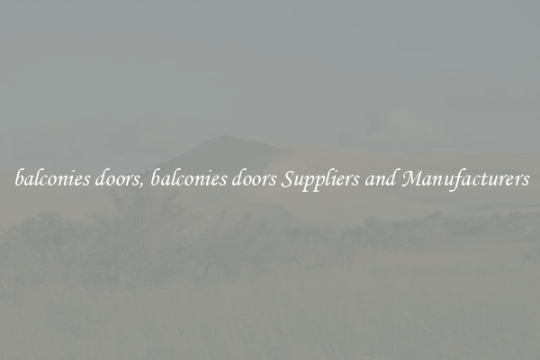 balconies doors, balconies doors Suppliers and Manufacturers