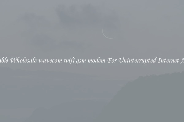Reliable Wholesale wavecom wifi gsm modem For Uninterrupted Internet Access