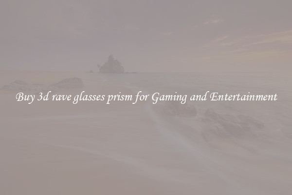 Buy 3d rave glasses prism for Gaming and Entertainment