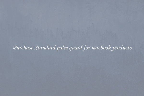 Purchase Standard palm guard for macbook products