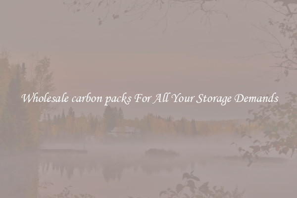 Wholesale carbon packs For All Your Storage Demands
