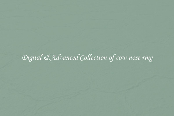 Digital & Advanced Collection of cow nose ring