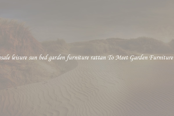 Wholesale leisure sun bed garden furniture rattan To Meet Garden Furniture Needs